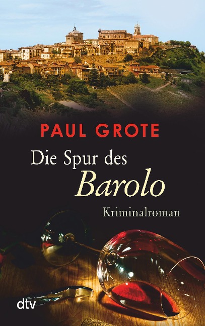 Die Spur des Barolo - Paul Grote
