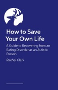 Cover-Bild zum Titel 'How to Save Your Own Life' von 'Rachel Clark'