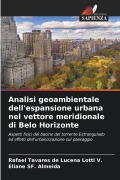 Cover-Bild zum Titel 'Analisi geoambientale dell'espansione urbana nel vettore meridionale di Belo Horizonte' von 'Rafael Tavares de Lucena Lotti V., Eliane SF. Almeida'