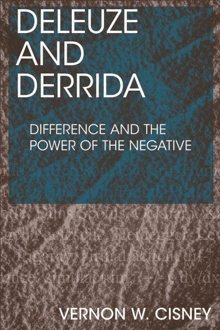 Deleuze and Derrida - Vernon W Cisney