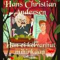 Cover-Bild zum Titel 'Hän ei kelvannut mihinkään' von 'H. C. Andersen'