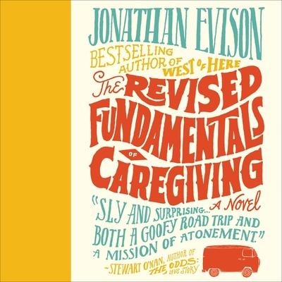 The Revised Fundamentals of Caregiving - Jonathan Evison