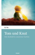 Cover-Bild zum Titel 'Tom und Knut' von 'Li To'