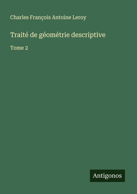 Traité de géométrie descriptive - Charles François Antoine Leroy