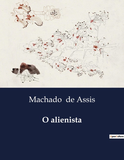 O alienista - Machado De Assis