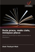 Cover-Bild zum Titel 'Du¿a praca, ma¿e cia¿o, mniejsza p¿aca:' von 'Shah Thufayel Miah'