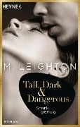 Cover-Bild zum Titel 'Tall, Dark & Dangerous' von 'M. Leighton'