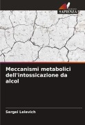 Meccanismi metabolici dell'intossicazione da alcol - Sergei Lelevich