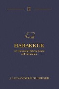 Habakkuk: An Intermediate Hebrew Reader and Commentary - J. Alexander Rutherford