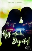 Cover-Bild zum Titel 'Küss mich, Deputy!' von 'Nadine Schwartz'
