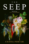 Cover-Bild zum Titel 'The Seep' von 'Chana Porter'