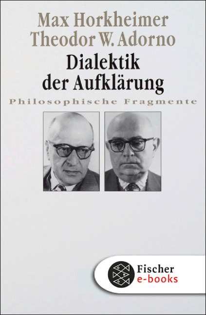 Dialektik der Aufklärung - Max Horkheimer, Theodor W. Adorno