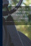 Cover-Bild zum Titel 'Nouveaux Principes D'hydraulique: Appliqués À Tous Les Objets D'utilité, Et Particulièrement Aux Rivières' von 'Pons-Joseph Bernard'