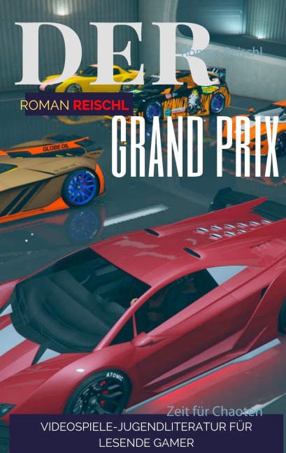 Der Grand Prix - Roman Reischl