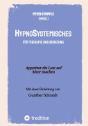 Cover-Bild zum Titel 'HypnoSystemisches - für Therapie und Beratung -' von 'Peter Stimpfle, Andreas Steiner, Roland Kachler, Astrid Vlamynck, Stefan Hammel'