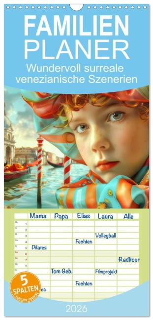 Familienplaner 2026 - Wundervoll surreale venezianische Szenerien mit 5 Spalten (Wandkalender, 21 x 45 cm) CALVENDO - Liselotte Brunner-Klaus