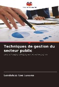 Cover-Bild zum Titel 'Techniques de gestion du secteur public' von 'Londoloza Leo Luvuno'