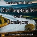Cover-Bild zum Titel 'Die Hauptsache war: Überleben' von 'Karlheinz Sellheim'