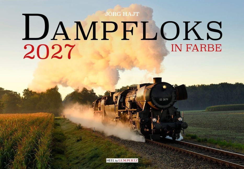 Dampfloks in Farbe Kalender 2027 - Jörg Hajt