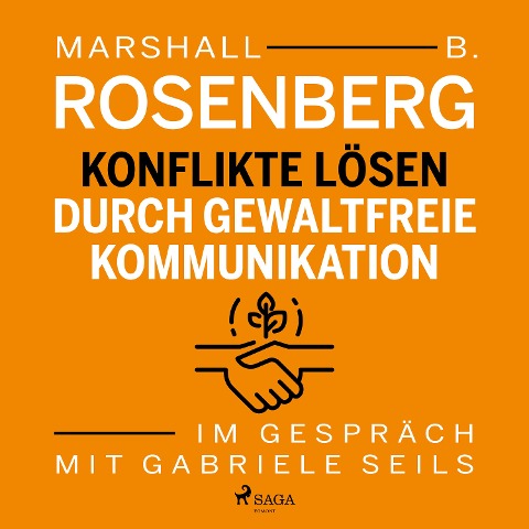 Konflikte lösen durch gewaltfreie Kommunikation (Gekürzt) - Marshall B. Rosenberg, Gabriele Seils