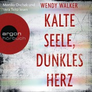 Cover-Bild zum Titel 'Kalte Seele, dunkles Herz' von 'Wendy Walker'