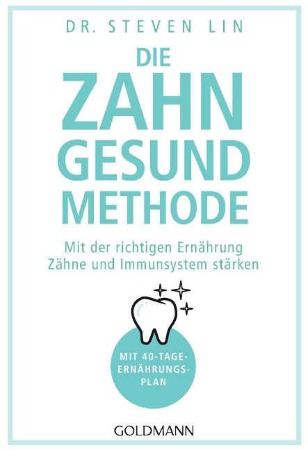 Die Zahn-gesund-Methode - Steven Lin