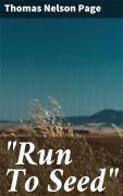 Cover-Bild zum Titel '"Run To Seed"' von 'Thomas Nelson Page'