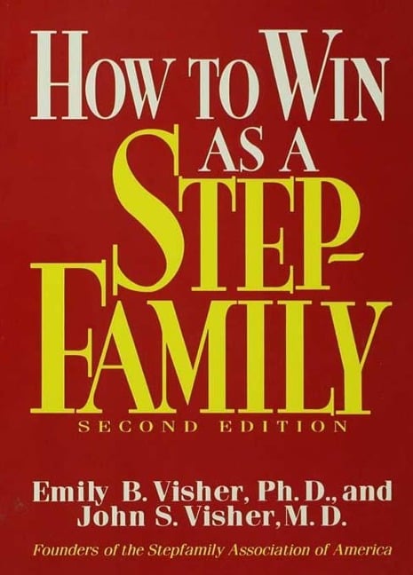 How To Win As A Stepfamily - Emily B. Visher, John S. Visher