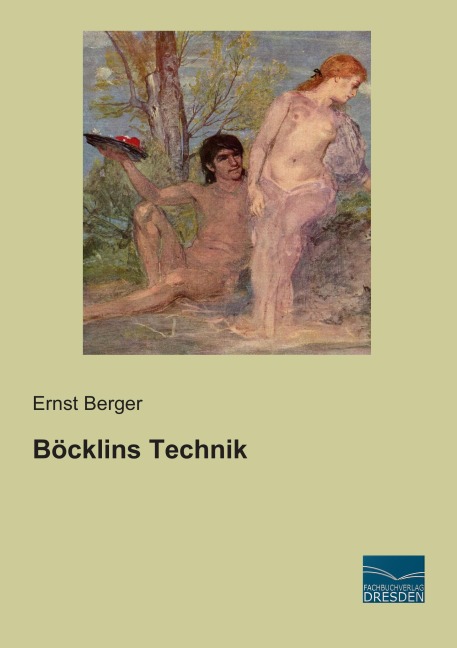 Böcklins Technik - Ernst Berger