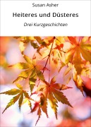 Cover-Bild zum Titel 'Heiteres und Düsteres' von 'Susan Asher'