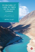 Ecologies of Care in Times of Climate Change - Michael Buser