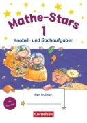 Mathe-Stars 1. Schuljahr. Knobel- und Sachaufgaben - Werner Hatt, Stefan Kobr, Ursula Kobr, Elisabeth Plankl, Beatrix Pütz