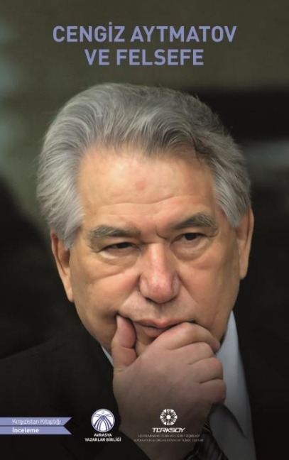Cengiz Aytmatov ve Felsefe - Adem Özdemir