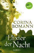 Elixier der Nacht - Ein Romantic-Mystery-Roman: Band 2 - Corina Bomann