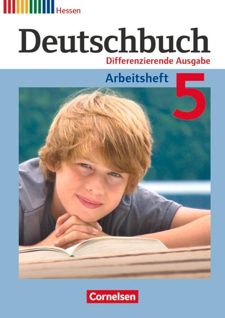 Deutschbuch 5. Schuljahr. Arbeitsheft mit Lösungen. Differenzierende Ausgabe Hessen - Friedrich Dick, Agnes Fulde, Marianna Lichtenstein, Toka-Lena Rusnok