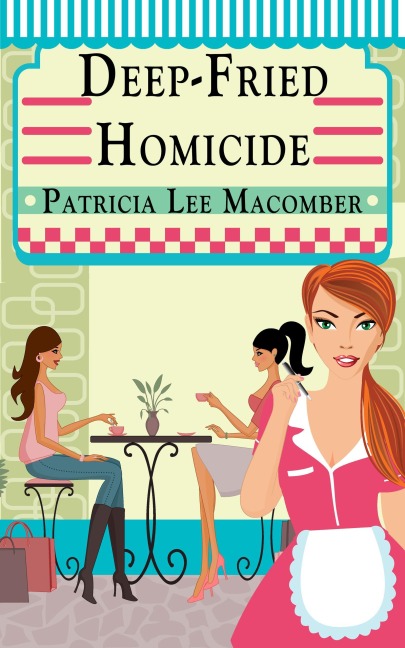 Deep-Fried Homicide - Patricia Lee Macomber