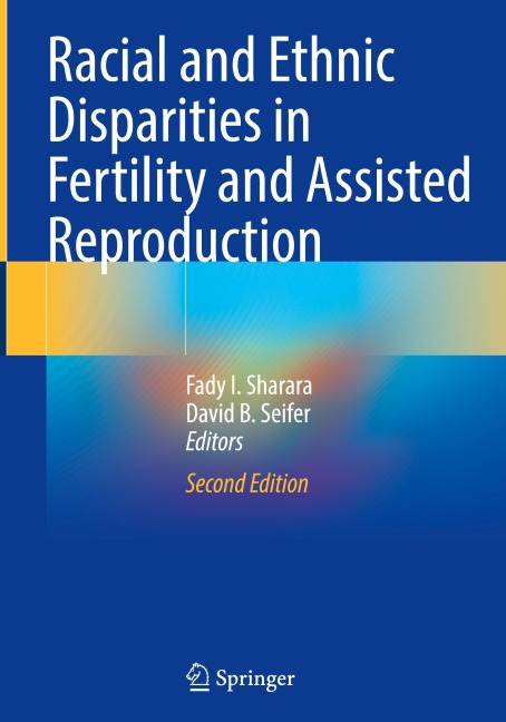 Racial and Ethnic Disparities in Fertility and Assisted Reproduction - 