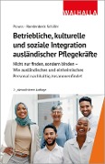 Cover-Bild zum Titel 'Betriebliche, kulturelle und soziale Integration ausländischer Pflegekräfte' von 'Olivia Prauss, Maja Roedenbeck Schäfer'
