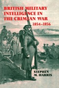 Cover-Bild zum Titel 'British Military Intelligence in the Crimean War, 1854-1856' von 'Stephen M. Harris'