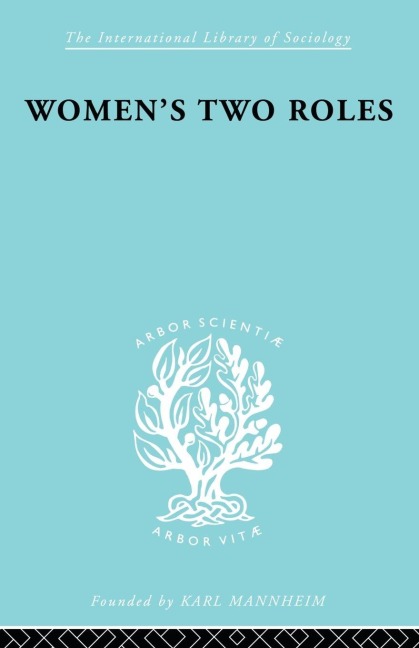 Women's Two Roles - Viola Klein, Alva Myrdal