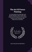 Cover-Bild zum Titel 'The Art Of Fresco Painting' von 'Mary Philadelphia Merrifield'