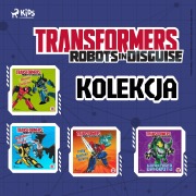 Cover-Bild zum Titel 'Transformers - Robots in Disguise - kolekcja' von 'Steve Foxe, John Sazaklis'
