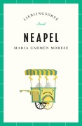 Cover-Bild zum Titel 'Neapel - Lieblingsorte' von 'Maria Carmen Morese'