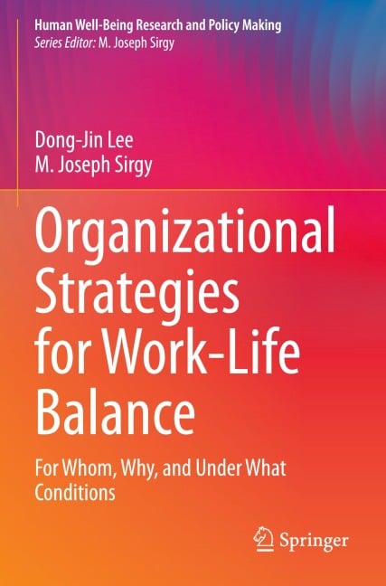Organizational Strategies for Work-Life Balance - M. Joseph Sirgy, Dong-Jin Lee