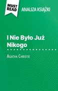 Cover-Bild zum Titel 'I Nie By¿o Ju¿ Nikogo ksi¿¿ka Agatha Christie (Analiza ksi¿¿ki)' von 'Elena Pinaud'
