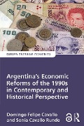 Cover-Bild zum Titel 'Argentina's Economic Reforms of the 1990s in Contemporary and Historical Perspective' von 'Domingo Cavallo, Sonia Cavallo Runde'