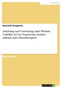 Cover-Bild zum Titel 'Anleitung und Umsetzung einer Website Usability & User Experience Analyse anhand eines Praxisbeispiels' von 'Dominik Sengwein'