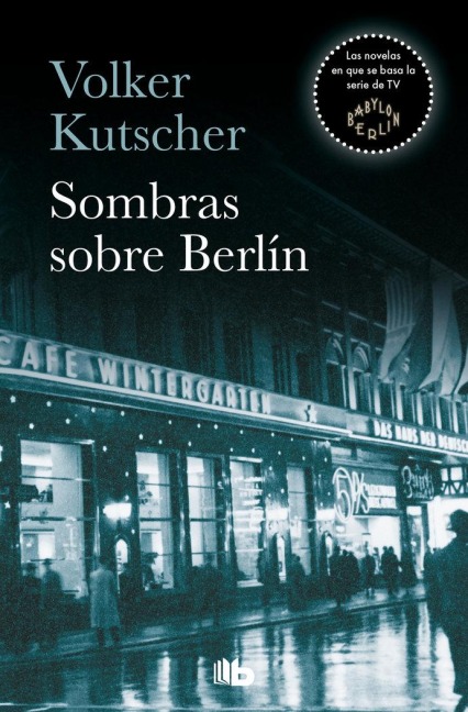SOMBRAS SOBRE BERLIN. GEREON RATH 1 - 