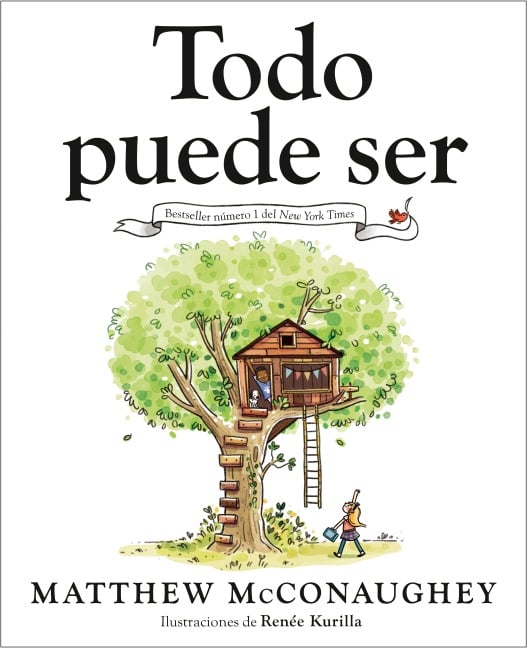 Todo puede ser (Just Because Spanish Edition) - Matthew Mcconaughey