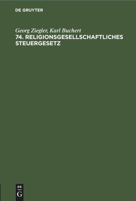74. Religionsgesellschaftliches Steuergesetz - Karl Buchert, Georg Ziegler